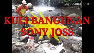 Download lagu KULI BANGUNAN ~ SONY JOSS mp3 Download lagu KULI BANGUNAN ~ SONY JOSS mp3