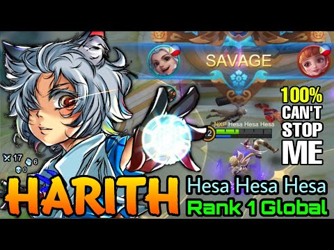 Harith SAVAGE!! You Can't Stop Me!! - Top 1 Global Harith Hesa Hesa Hesa - MLBB