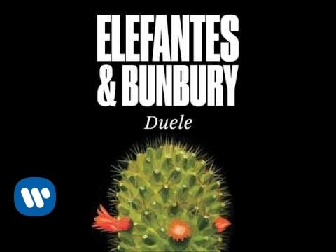 Elefantes - Duele (con Bunbury) (Audio Oficial)