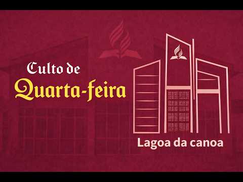 Culto de quarta - IASD LDC