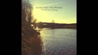 Song of the Day 8-22-11: Love of an Orchestra by Noah and the Whale