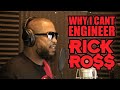 Why I Cant Engineer Rick Ross | Crank Lucas