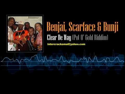 Benjai, Scarface & Bunji - Clear De Way (Pot O' Gold Riddim) [Soca 2005]