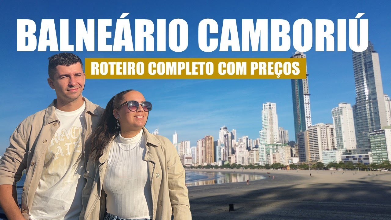O QUE FAZER EM BALNEÁRIO CAMBORIÚ - ROTEIRO COMPLETO COM PREÇOS,  DICAS E NOVAS ATRAÇÕES.