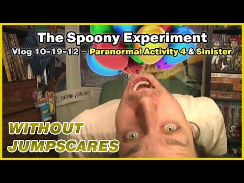 Spoony Vlog - Paranormal Activity 4 & Sinister (WITHOUT JUMP SCARES)