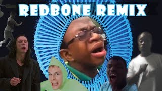 Redbone Remix Compilation