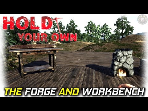 Progress Forge and Workbench Up | Hold Your Own Gameplay | EP4
