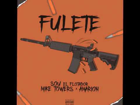 Fulete - Sou El Flotador Ft. Myke Towers & Amarion