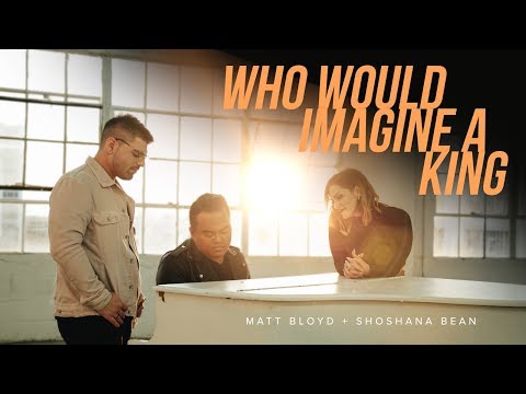 Matt Bloyd - Who Would Imagine a King feat. Shoshana Bean (Official Video)