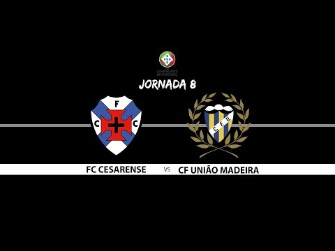 FC Cesarense VS CF União da Madeira - Campeonato de Portugal - 8ªJornada