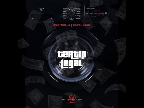 WGS TRILLA feat @RoyalGNRL  - Tertip Legal