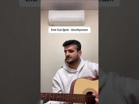 Emir Can İğrek - Devriliyorsam
