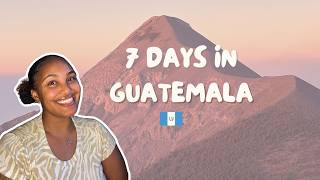 Guatemala Travel Guide | 7 Days in the most UNDERRATED Country: MUST-DO's When in Guatemala