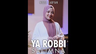 Download lagu YA ROBBI SALIMNA ( SHOLAWAT ) - NISSA SABYAN mp3