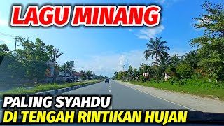 Download lagu LAGU MINANG PALING SYAHDU | Enak Didengar Di Tengah Rintikan Hujan mp3 Download lagu LAGU MINANG PALING SYAHDU | Enak Didengar Di Tengah Rintikan Hujan mp3