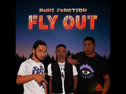 Muni Fxnction - Fly Out (Official Audio)