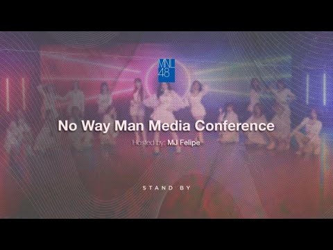 MNL48 - No Way Man Media Conference | April 6, 2022