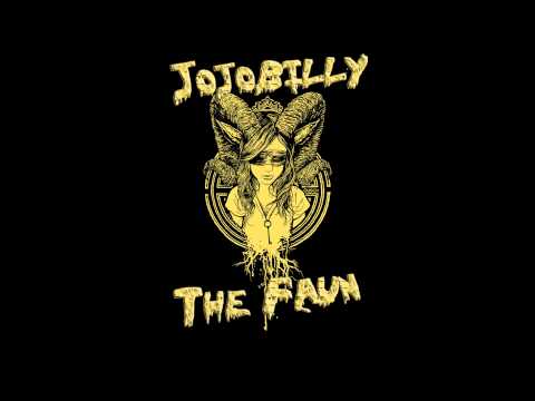 The Faun (Prod. Joey Chavez) - Jojobilly