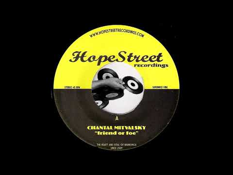 Chantal Mitvalsky - Friend or Foe [Hope Street] 2009 Sister Funk 45