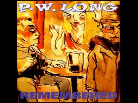 PW Long - I Can't Tell the Things I Done