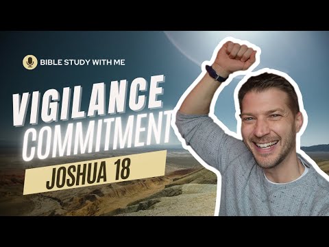 Joshua 18 - Stand Firm in Your Faith: The Vital Lesson