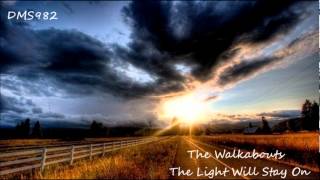 THE WALKABOUTS | THE LIGHT WILL STAY ON