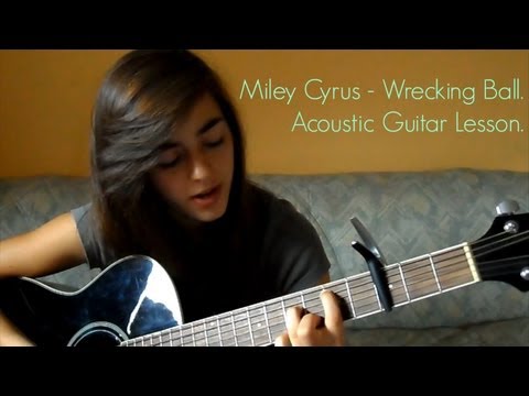 Miley Cyrus - Wrecking Ball. Acoustic Guitar Tutorial.