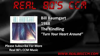 Bill Baumgart - Turn Your Heart Around