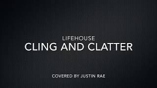 Lifehouse - Cling And Clatter (SOLO)