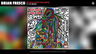Brian Fresco -  No Bow Wow Challenge (Audio)