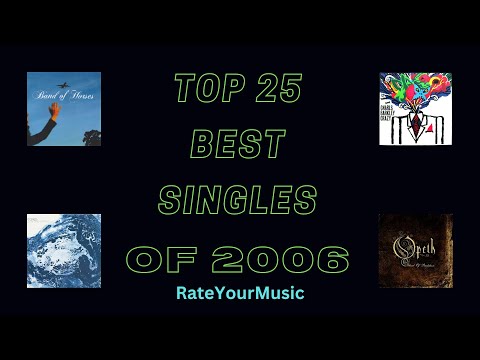 Top 25 Best Singles of 2006 (from RateYourMusic)