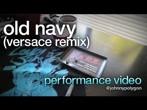 Old Navy (Versace Remix) - Johnny Polygon