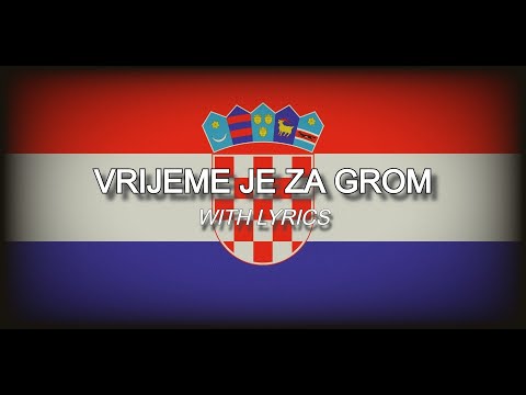 Vrijeme Je Za Grom - Croatian War Song (WITH LYRICS)