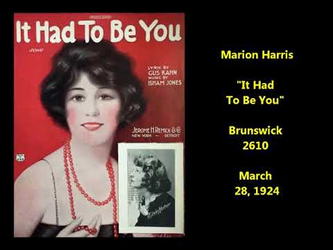 Marion Harris "It Had To Be You" Brunswick 2610 (1924) Isham Jones song