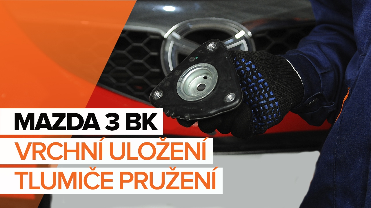 Jak vyměnit přední uložení tlumiče na Mazda 3 BK – návod k výměně