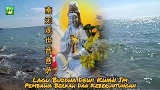 Download lagu LAGU BUDDHA DEWI KWAN IM PO SAT Membawa Berkah Dan... mp3