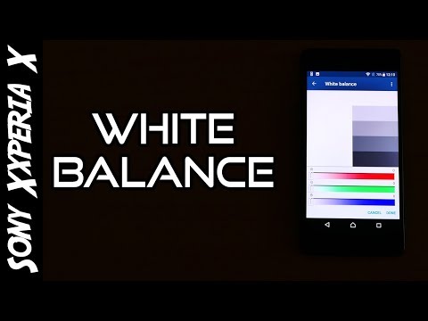 💡Sony Xperia X Tips🔨: White Balance! 📱[4K]