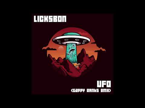 Licksbon - UFO (Gappy Ranks Remix)