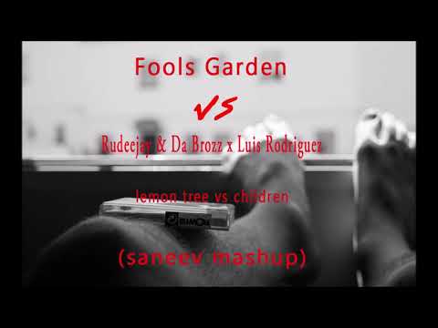 Fools Garden vs Rudeejay & Da Brozz x Luis Rodriguez - Lemon Tree vs Children (Saneev Mashup)