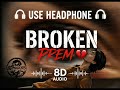 Broken Prem 8D Instagram Viral Song Full Song