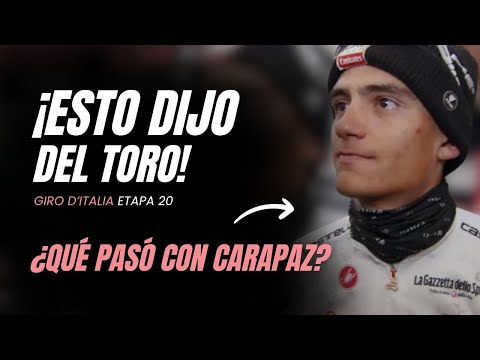 THIS IS WHAT DEL TORO SAID ABOUT CARAPAZ AND THE FINISH! Giro d'Italia Stage 20