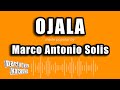 Marco Antonio Solis - Ojala (Versión Karaoke)