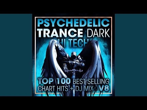 Psychedelic Trance Dark Hi Tech Top 100 Best Selling Chart Hits V8 (2 Hr DJ Mix)