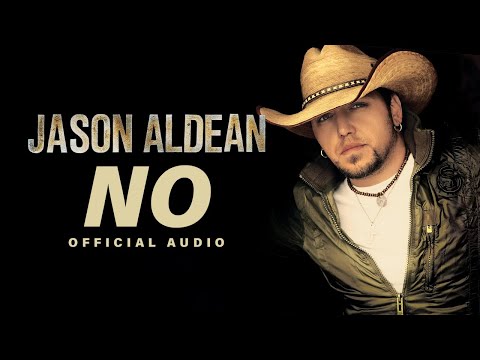 No - Jason Aldean