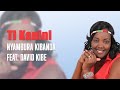 Ti Kanini Nyambura Kibanda Feat David Kibe