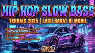 Download lagu Hip Hop Slow Bass Terbaik 2025 - Lagu Barat Enak Didengar di Mobil (Suasana Keren) Visual AI mp3