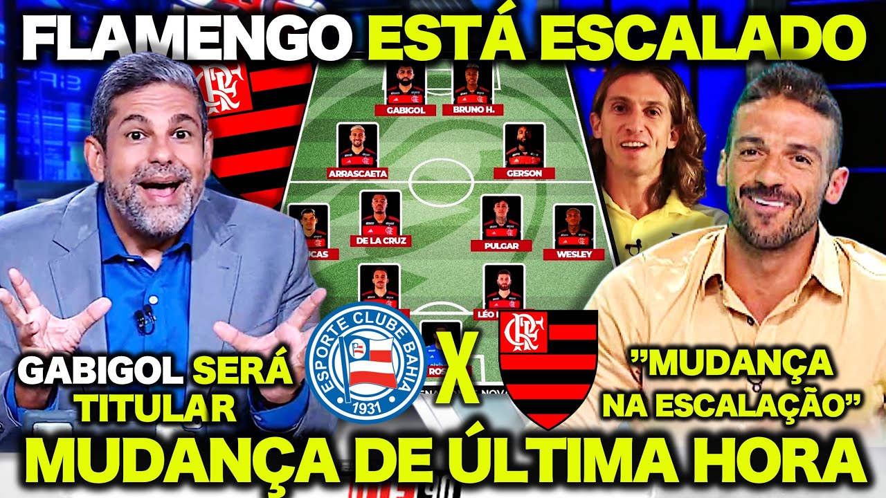 FILIPE LUIS FEZ MUDANÇA de ÚLTIMA HORA ! É ASSIM QUE O FLAMENGO VAI JOGAR ! BAHIA X FLAMENGO