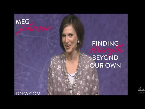 MEG JOHNSON: Finding Strength Beyond Our Own