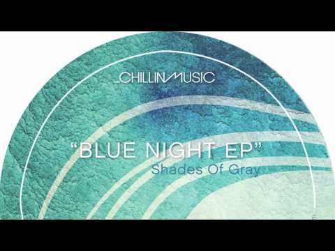 Shades Of Gray - That Night (Chillin Music)