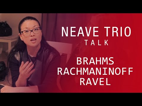 Neave Trio introduce their new release Musical Remembrances (Brahms, Rachmaninoff, Ravel) Classical